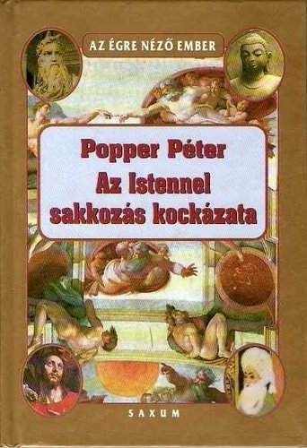 Popper Péter - Az Istennel sakkozás kockázata