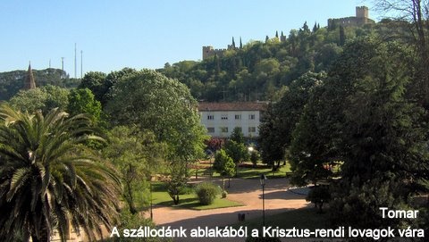 Tomor Krisztus rendi lovagok vára a szálloda ablakból