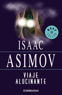 VIAJE ALUCINANTE (Isaac Asimov)