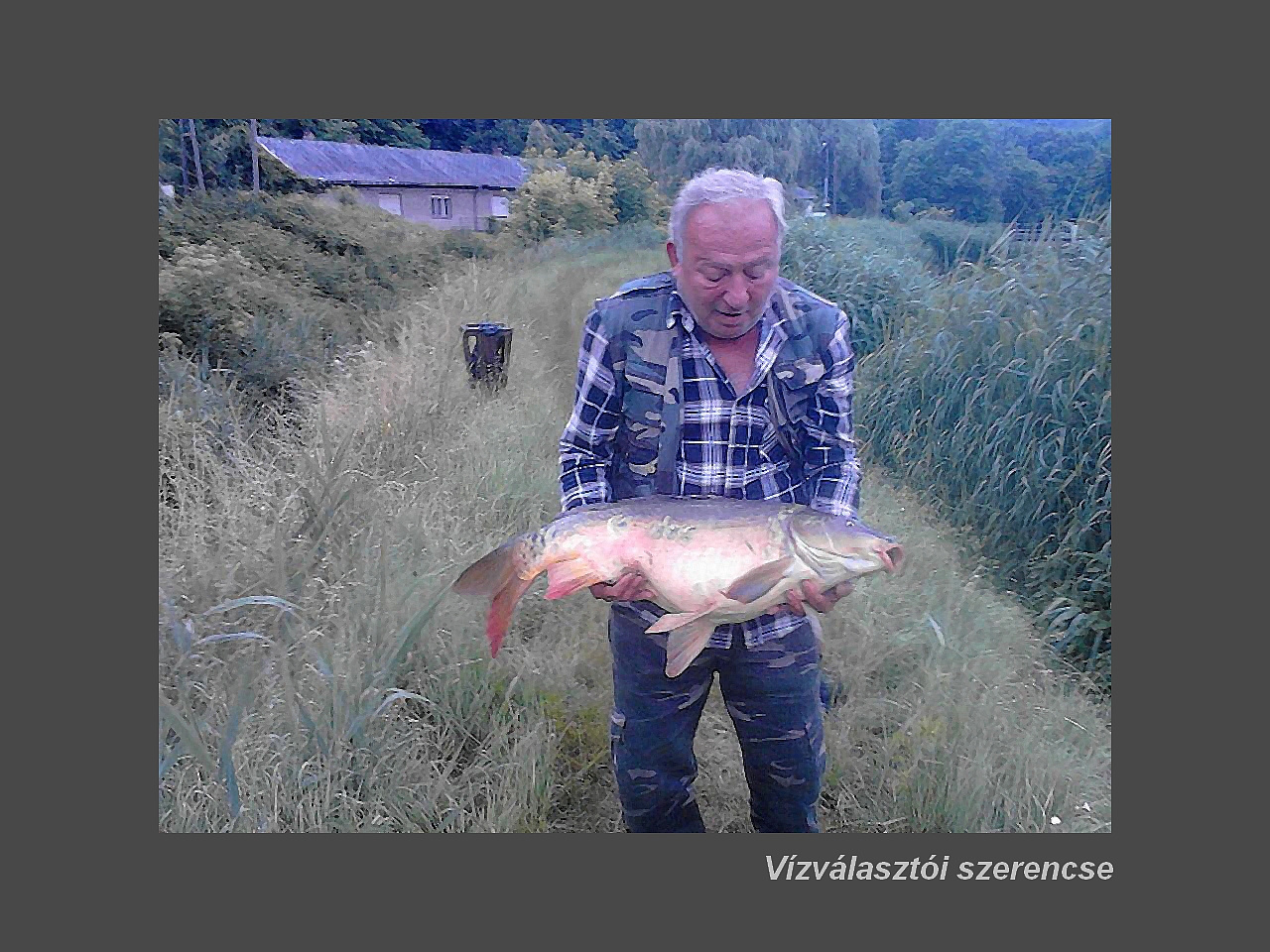 Salgótarjáni képek, Vízválasztói horgász szerencséje